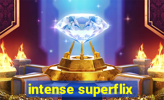 intense superflix